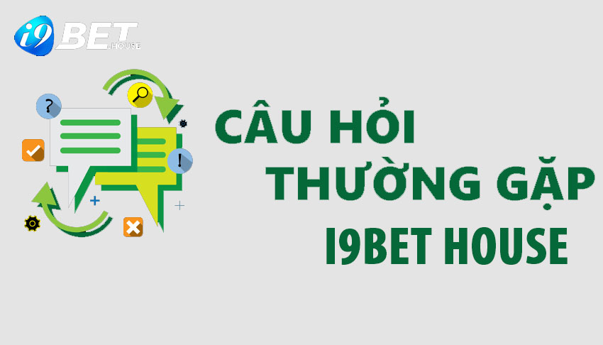 Câu hỏi thường gặp về i9bet